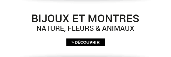 Bijoux et Montres Nature, Fleurs et Animaux