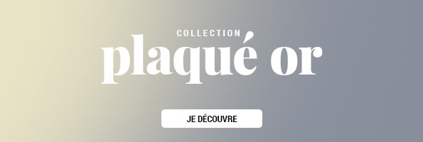Collection Plaqué Or