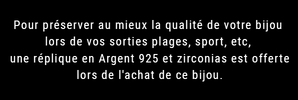 Pour l'achat de ce modèle, nous vous offrons une réplique en Argent 925 et zirconias