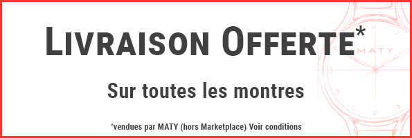 Livraison offerte pour l'achat d'une montre MATY