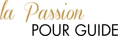 La passion pour guide