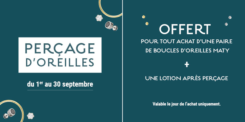 Perçage d'oreilles offert pour tout achat d'une paire de boucles d'oreilles MATY