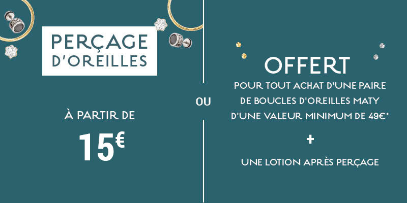 Perçage d'oreilles offert pour tout achat d'une paire de boucles d'oreilles MATY