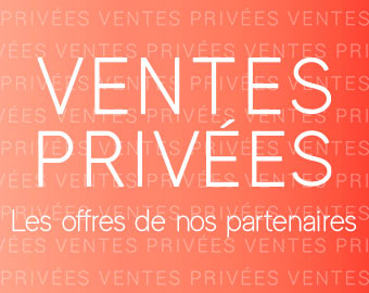 Ventes privées de nos partenaires