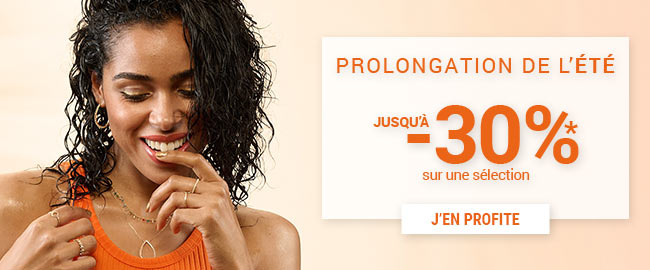 Prolongation été : Jusqu'à -30%*