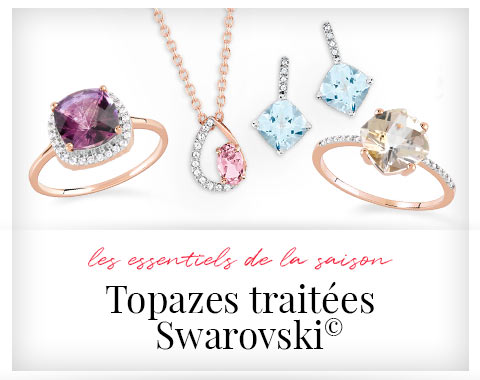 Essentiel 2018 Topazes traitées Swarovski