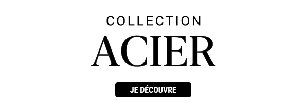 Collection acier